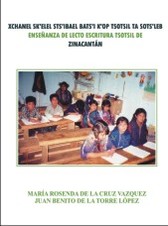 XCHANEL SK'ELEL STS'I BAEL BATS'I K'OP TSOTSIL TA SOTS'LEB PROGRAMA DE LECTOESCRITURA TSOTSIL DE ZINACANTÁN