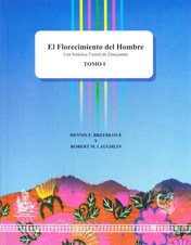 EL FLORECIMIENTO DEL HOMBRE: UNA BOTÁNICA TZOTZIL DE ZINACANTÁN TOMO I Y II