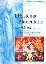 EL SISTEMA ALIMENTARIO DE LOS MAYAS